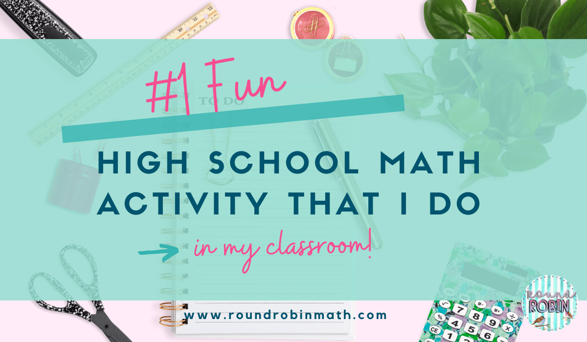 The 1 Fun High School Math Activity That I Do In My Classroom Robin 