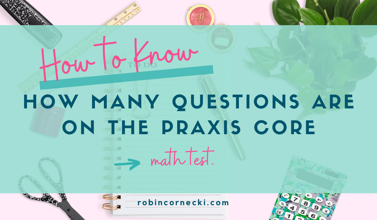How to know how many questions are on the praxis core math test.