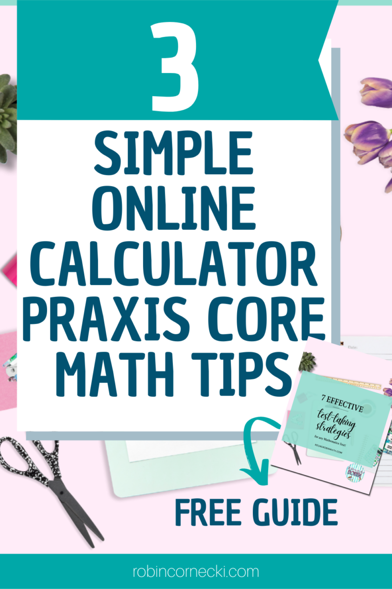 3 simple online calculator praxis core math tips.