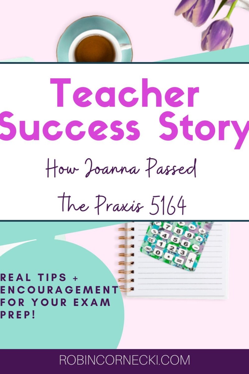 Real-Life Praxis Success: Teacher Shares Her Secrets