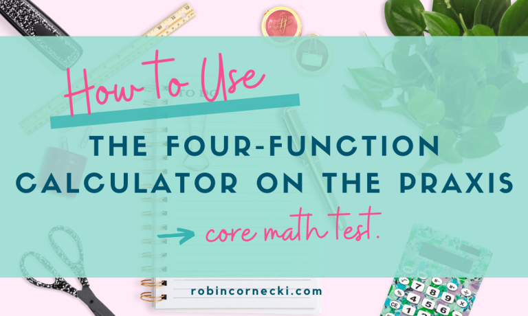How to use the Four-Function Calculator for the Praxis Core Math Test.