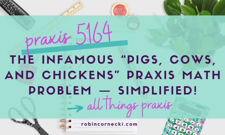 Ratio problems simplified for the Praxis Middle School Math 5164 Exam