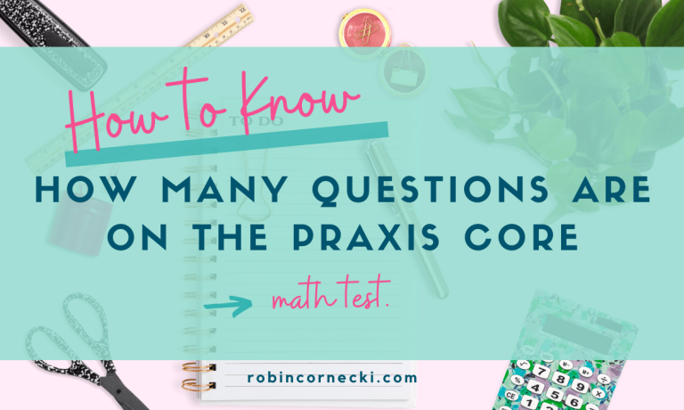 how-to-know-how-many-questions-are-on-the-praxis-core-math-test-robin